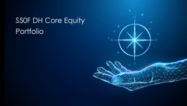 S50F DH CORE EQUITY OVERVIEW